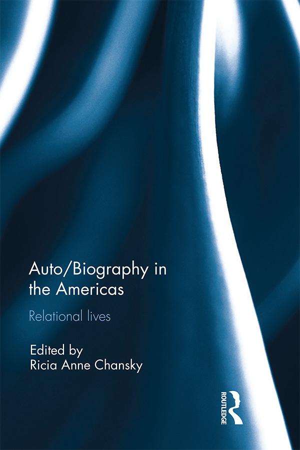 Auto/Biography in the Americas by Ricia Chansky