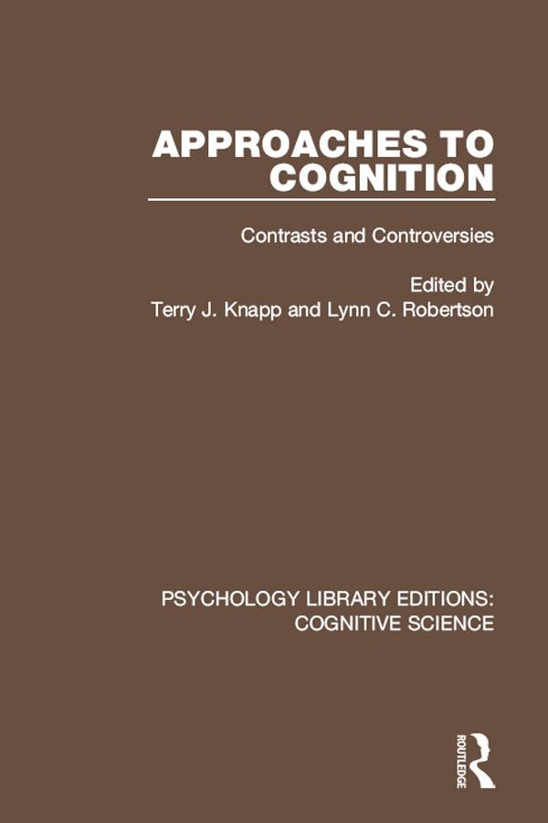 Approaches to Cognition by Lynn C. Robertson, Terry J. Knapp