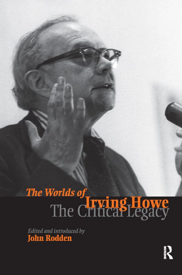 Worlds of Irving Howe by John Rodden
