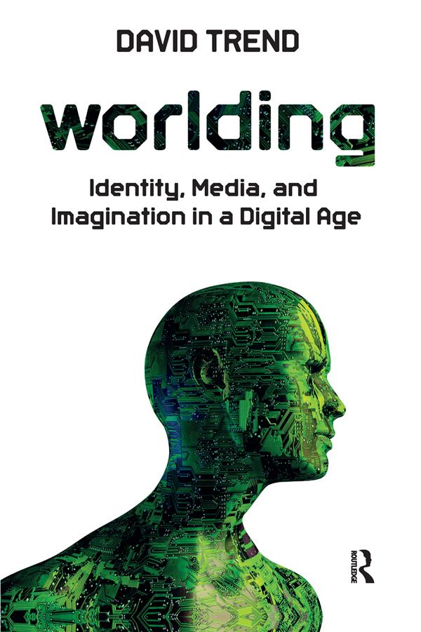 Worlding by David Trend
