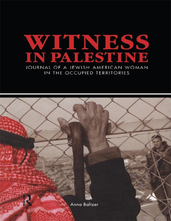 Witness in Palestine by Anna Baltzer