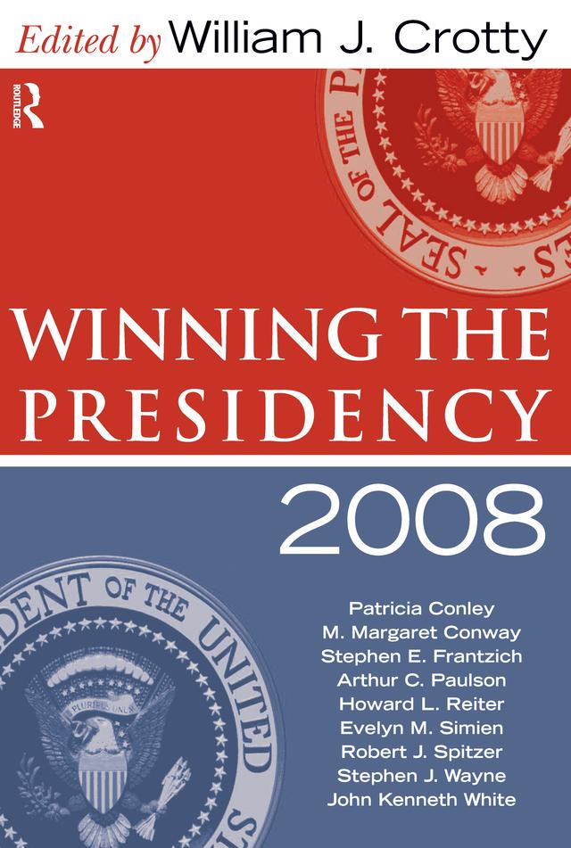 Winning the Presidency 2008 by William J. Crotty