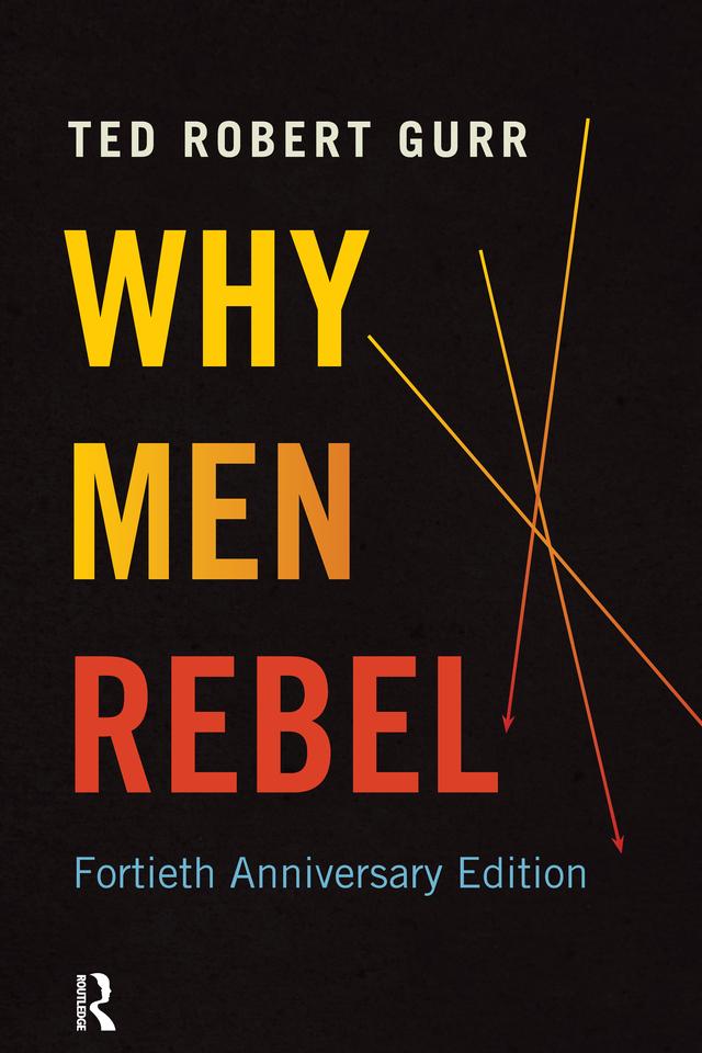 Why Men Rebel by Ted Robert Gurr
