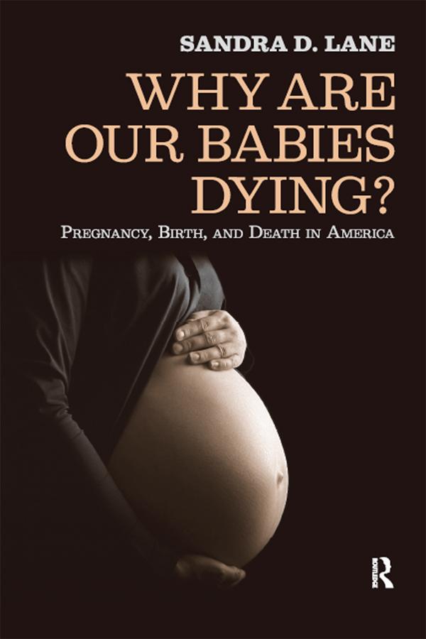 Why Are Our Babies Dying? by Sandra Lane