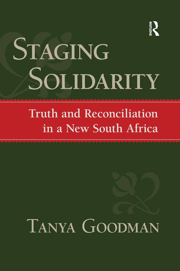 Staging Solidarity by Jeffrey C. Alexander, Ronald Eyerman, Tanya Goodman
