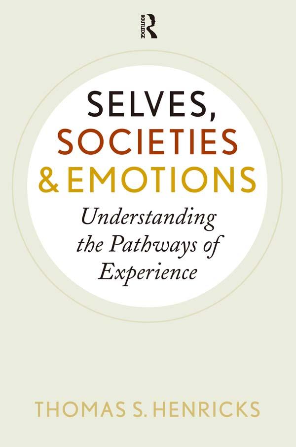 Selves, Societies, and Emotions by Thomas S. Henricks