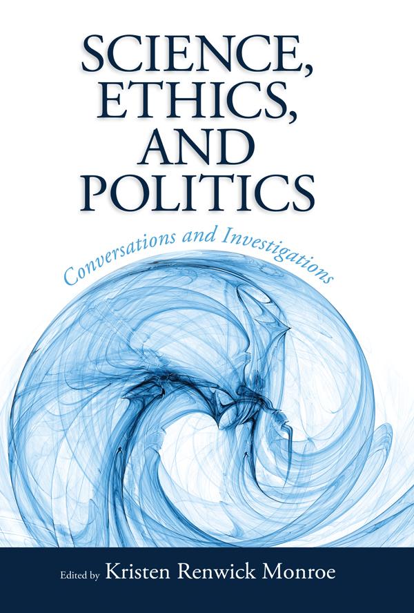 Science, Ethics, and Politics by Kristen Renwick Monroe