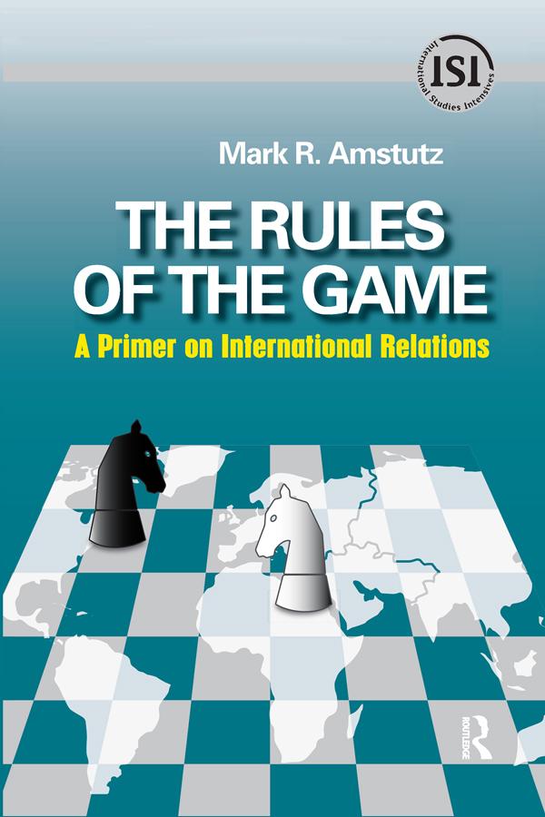 Rules of the Game by Mark R. Amstutz