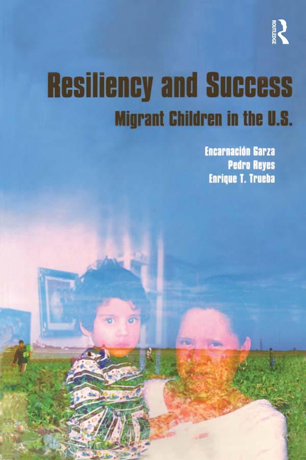 Resiliency and Success by Encarnacion Garza, Enrique T. Trueba, Pedro Reyes