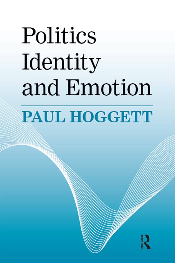 Politics, Identity and Emotion by Paul Hoggett