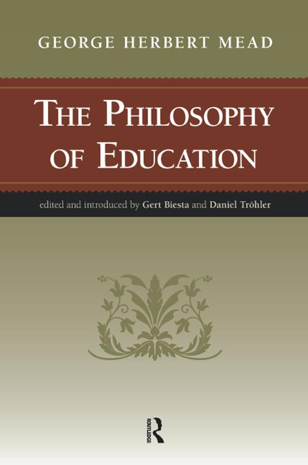 Philosophy of Education by Daniel Trohler, George Herbert Mead, Gert J. J. Biesta