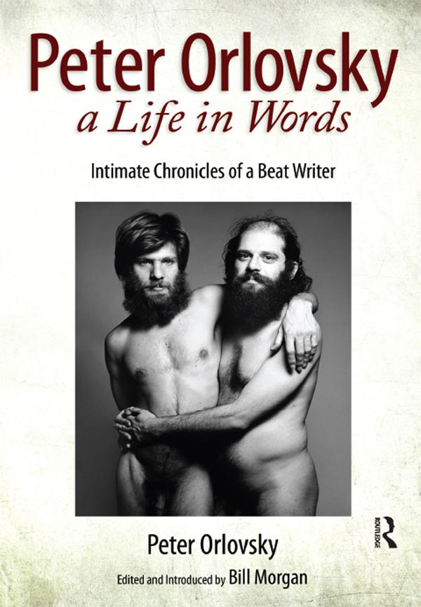Peter Orlovsky, a Life in Words by Bill Morgan, Peter Orlovsky