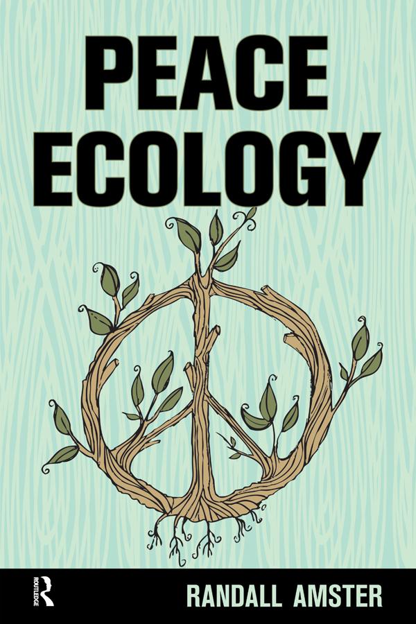 Peace Ecology by Randall Amster