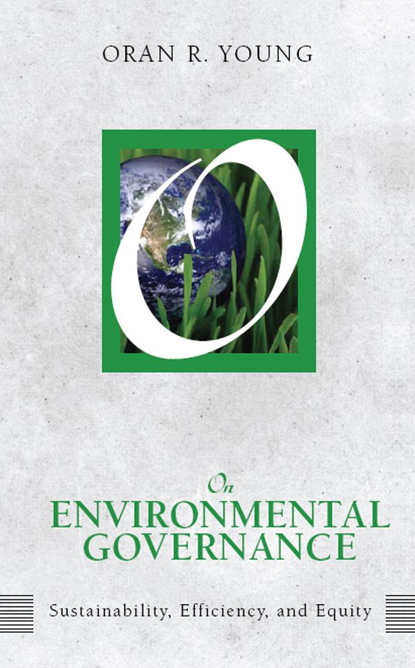 On Environmental Governance by Oran R Young