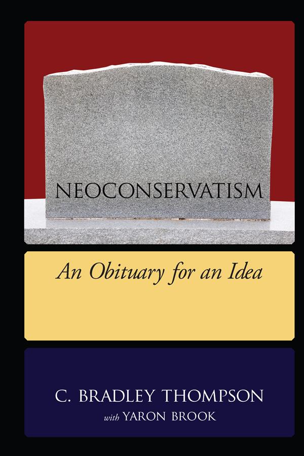NeoConservatism by C. Bradley Thompson