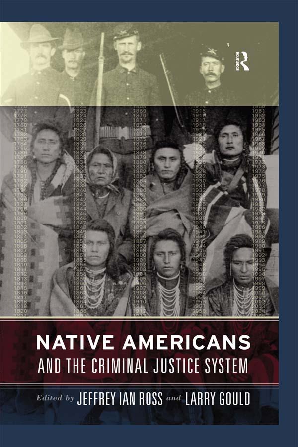 Native Americans and the Criminal Justice System by Jeffrey Ian Ross, Larry Gould
