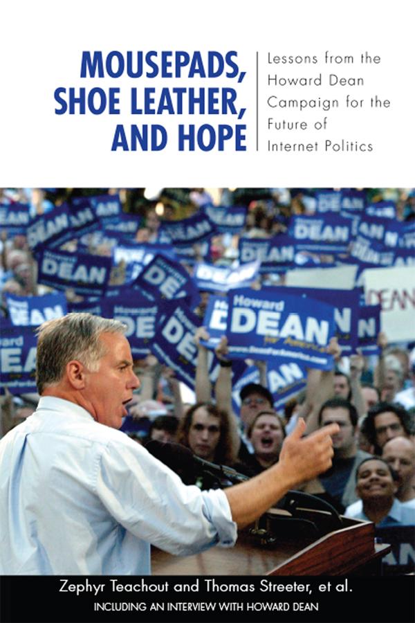 Mousepads, Shoe Leather, and Hope by Thomas Streeter, Zephyr Teachout