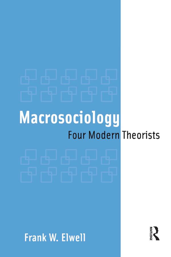 Macrosociology by Frank W. Elwell