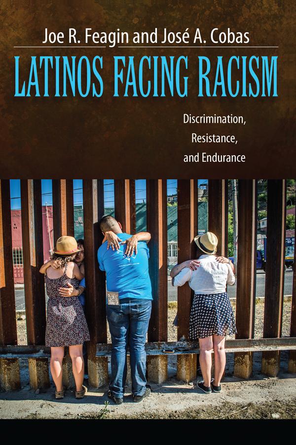 Latinos Facing Racism by Joe R. Feagin, José A. Cobas