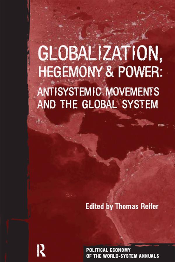 Globalization, Hegemony and Power by Thomas Reifer