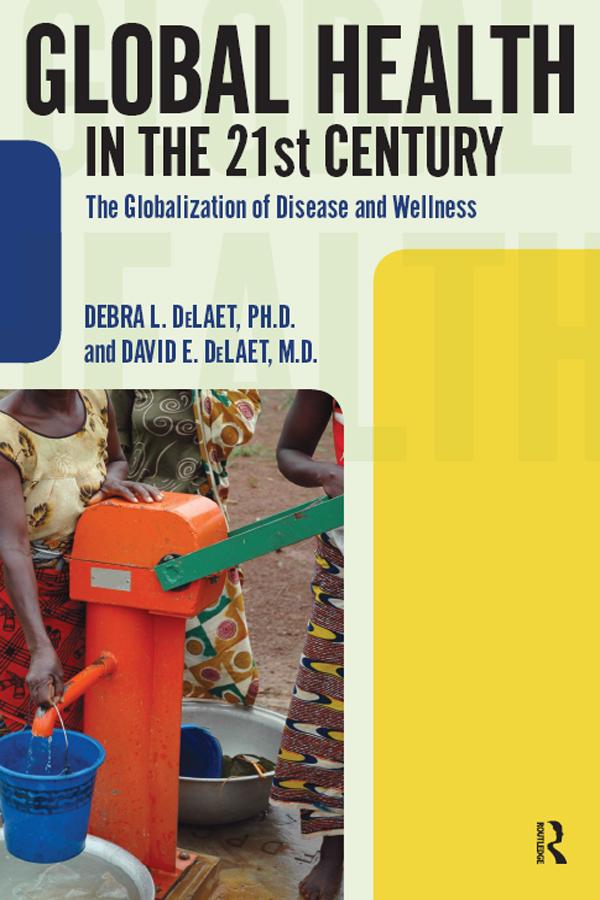 Global Health in the 21st Century by David E. DeLaet, Debra L. DeLaet