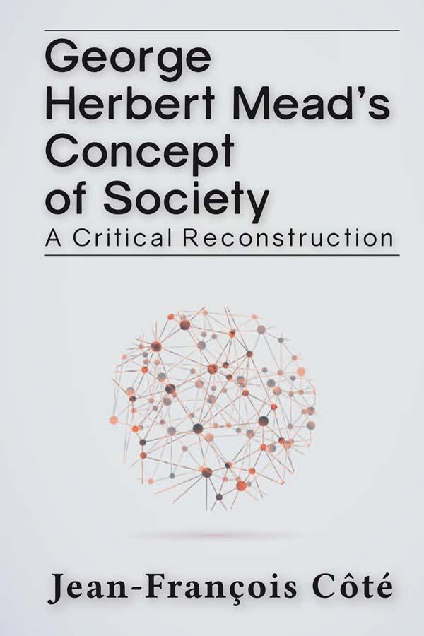 George Herbert Mead's Concept of Society by Jean-François Côté