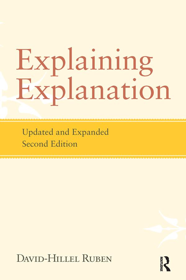 Explaining Explanation by David-Hillel Ruben