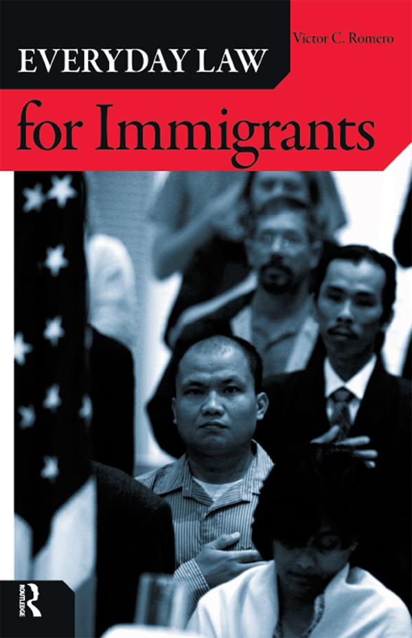Everyday Law for Immigrants by Victor C. Romero
