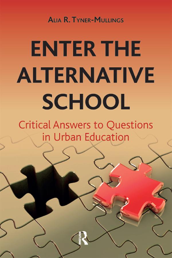 Enter the Alternative School by Alia R. Tyner-Mullings