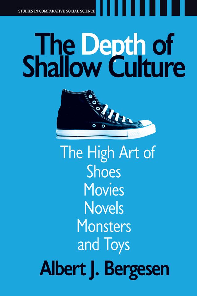Depth of Shallow Culture by Albert J. Bergesen