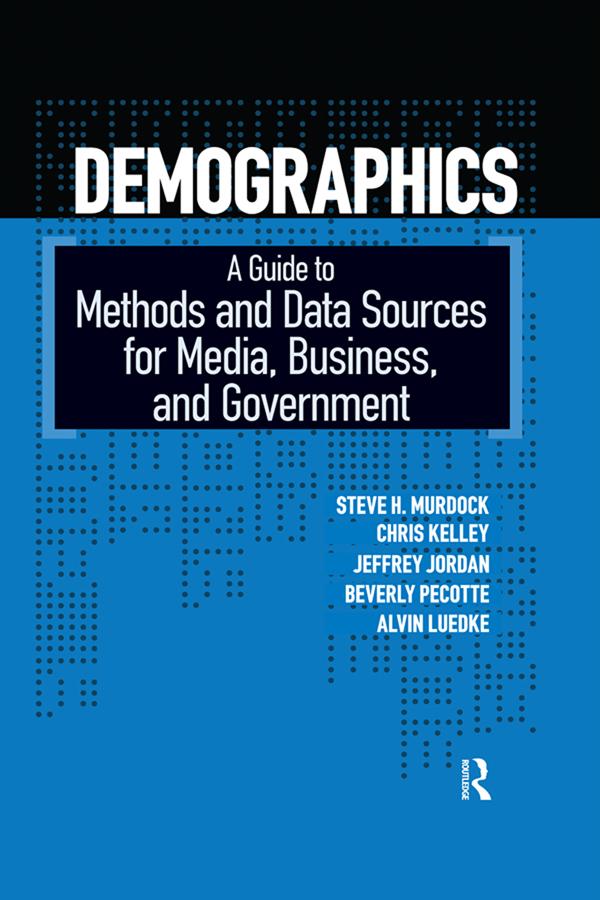 Demographics by Alvin Luedke, Beverly Pecotte, Chris Kelley, Jeffrey L. Jordan, Steven H. Murdock