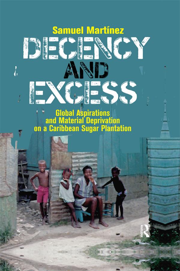 Decency and Excess by Samuel Martinez