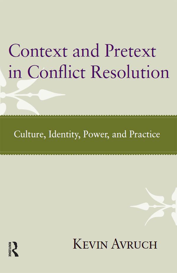 Context and Pretext in Conflict Resolution by Kevin Avruch