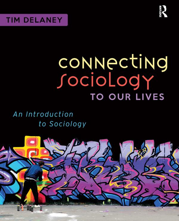 Connecting Sociology to Our Lives by Tim Delaney