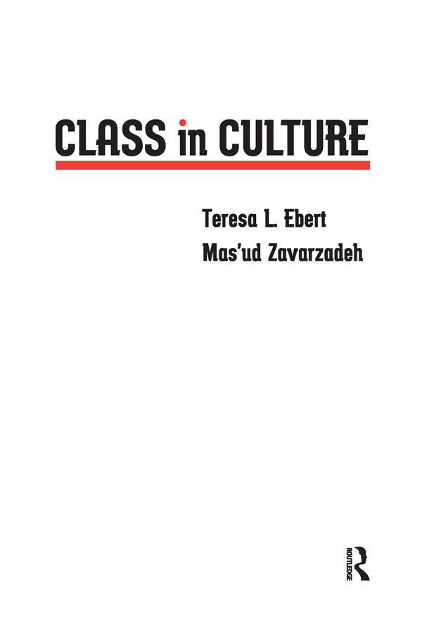 Class in Culture by Mas'ud Zavarzadeh, Teresa L. Ebert