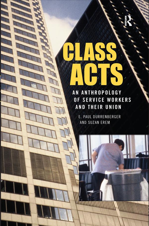 Class Acts by E. Paul Durrenberger, Suzan Erem