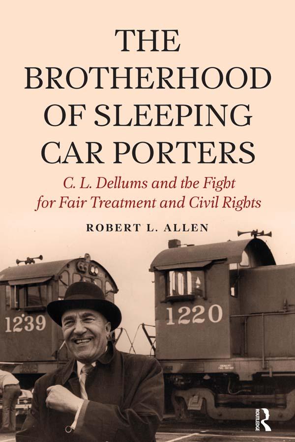 Brotherhood of Sleeping Car Porters by Robert L Allen