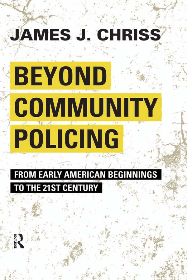 Beyond Community Policing by James J. Chriss