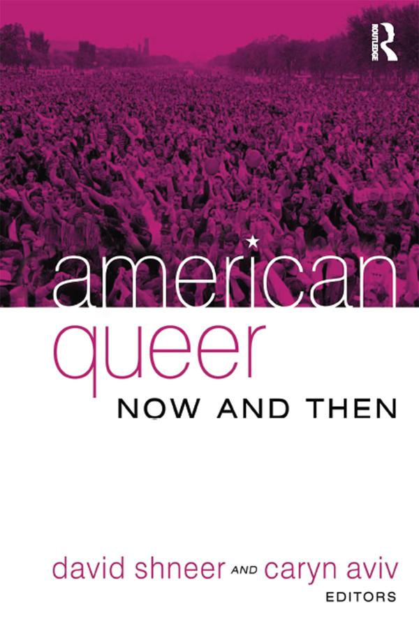 American Queer, Now and Then by Caryn Aviv, David Shneer