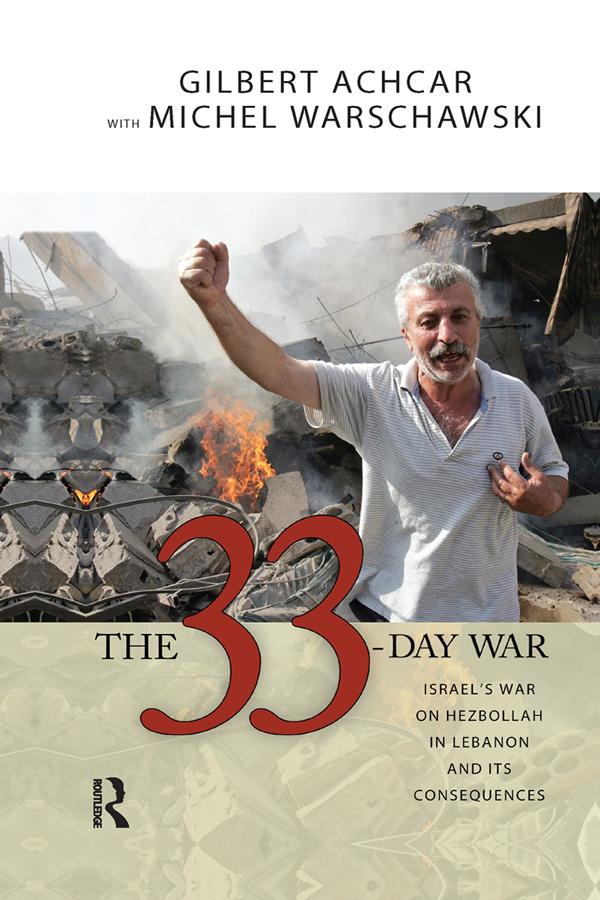 33 Day War by Gilbert Achcar, Michel Warschawski