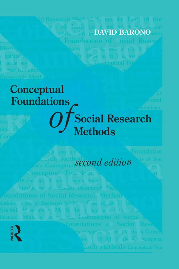 Conceptual Foundations of Social Research Methods by David Baronov