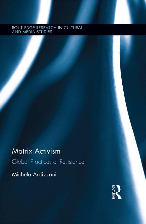 Matrix Activism by Michela Ardizzoni