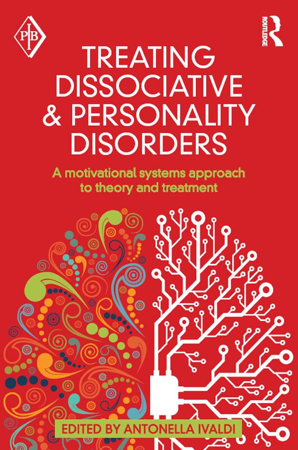 Treating Dissociative and Personality Disorders by Antonella Ivaldi