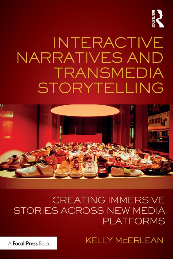 Interactive Narratives and Transmedia Storytelling by Kelly McErlean