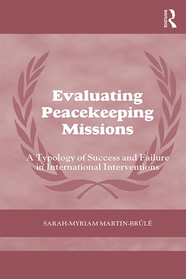Evaluating Peacekeeping Missions by Sarah-Myriam Martin- Brule