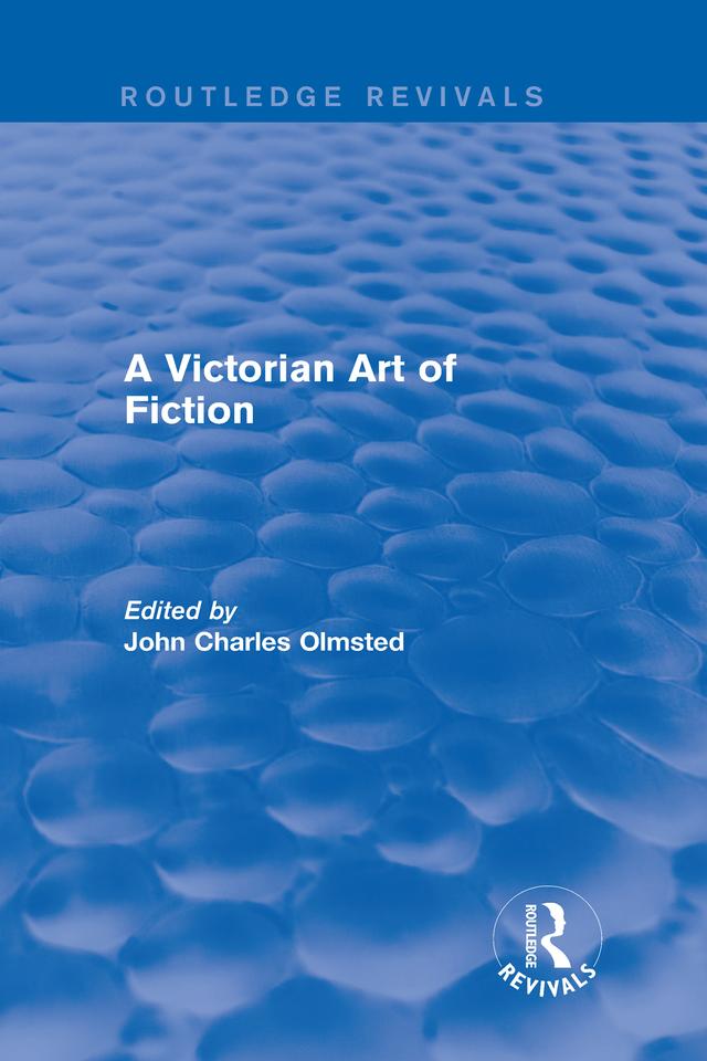 A Victorian Art of Fiction by John Charles Olmsted