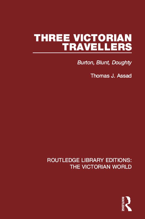 Three Victorian Travellers by Thomas J. Assad