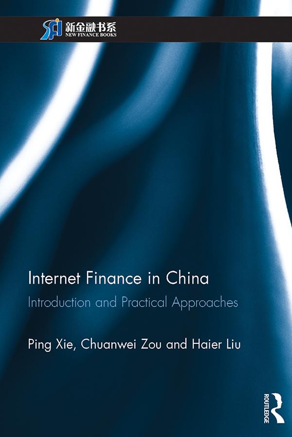 Internet Finance in China by Chuanwei Zou, Haier Liu, Ping Xie