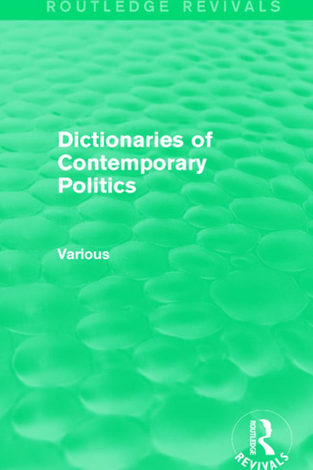 Dictionaries of Contemporary Politics by Various