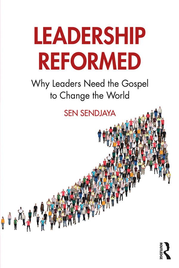 Leadership Reformed by Sen Sendjaya